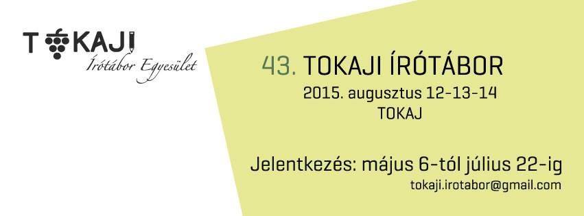 FELHÍVÁS – 43. TOKAJI ÍRÓTÁBOR 2015